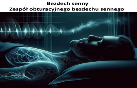 Zespół obturacyjnego bezdechu sennego .